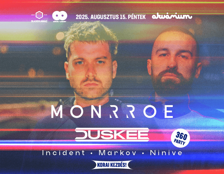 AkvaWaves & Bladerunnaz pres.: Monrroe & Duskee – 360 party