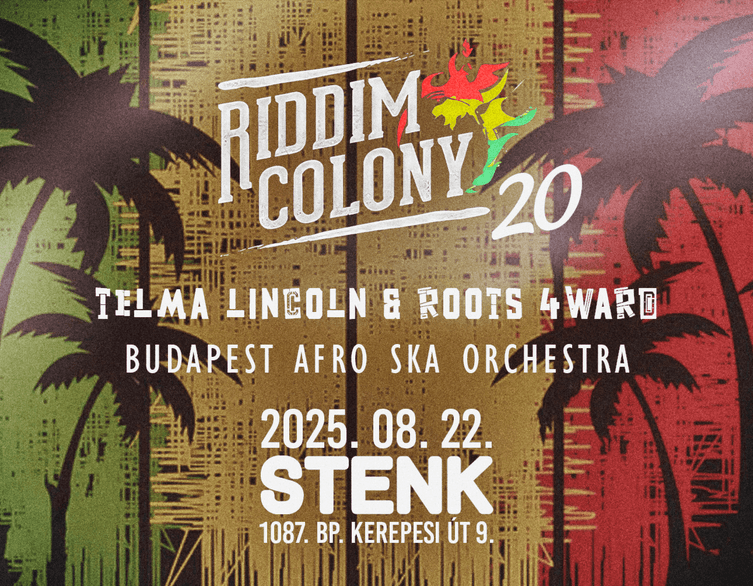Riddim Colony 20 éves jubileumi koncert a STENK
