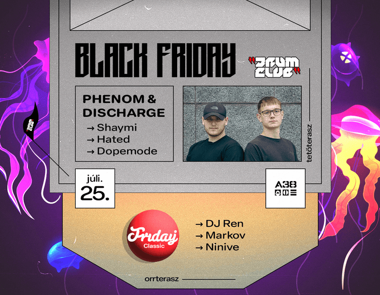 BLACK FRIDAY: Drum Club pres. Phenom & Discharge - Orrterasz: Friday Classic